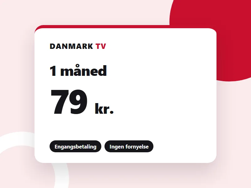 DANMARK TV abonnementskort for 1 måned med prisen 79 kr., engangsbetaling og ingen automatisk fornyelse