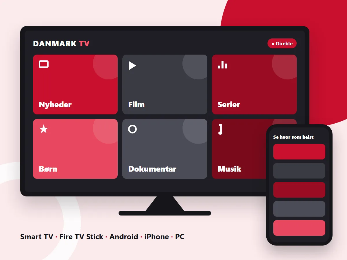 Et Smart TV og en mobil med DANMARK TV-menuen og kategorierne Nyheder, Film, Serier, Børn, Dokumentar og Musik